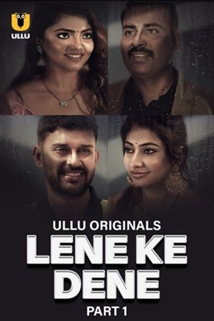 Lene Ke Dene – Part 1 (2025) Ullu Original