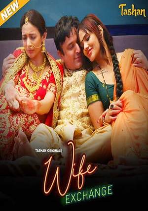 Wife Exchange (2025) Tashan Season 1 Episode 1