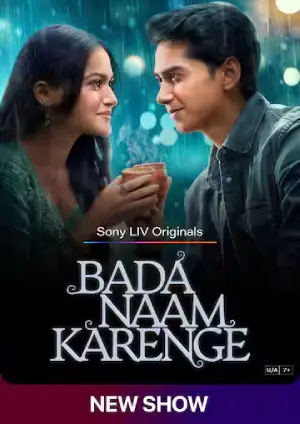 Bada Naam Karenge (2025) Hindi Season 1 Complete SonyLiv