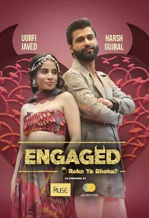 Engaged Roka Ya Dhoka (2025) Hindi Season 1 Complete