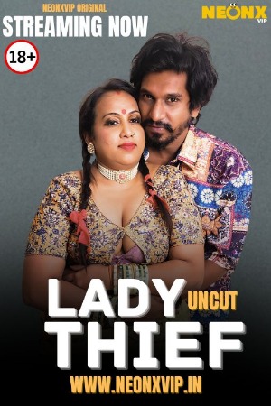 Lady Thief (2025) Hindi Neonxvip Short Film