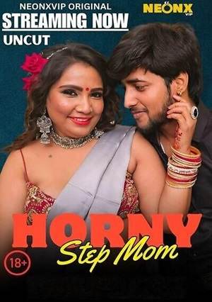 Horny Step Mom (2025) Neonxvip Hindi Short Film