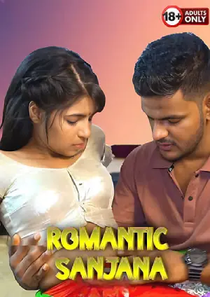 Romantic Sanjana (20252) Hindi Uncut Short Film