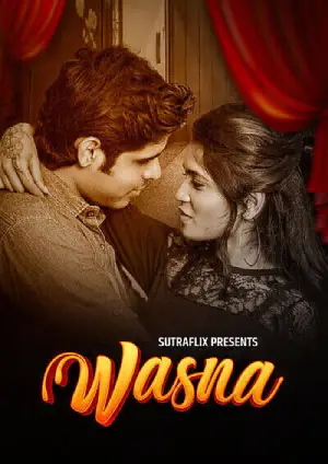 Wasna (2025) Sutraflix Season 1 Epospde 1-2