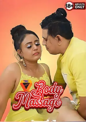 Body Massage (2025) Triflicks Hindi Short Film