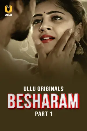 Besharam – Part 1 (2025) Ullu Season 1 Episode 1