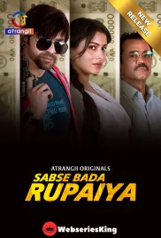 Sabse Bada Rupaiya (2024) Hindi S01 EP01-02 Hot Web Series