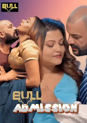 Admission (2025) Bullapp Season 1 Episode 1