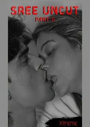 Sree Part 3 (2025) Xtreme Uncut Short Film