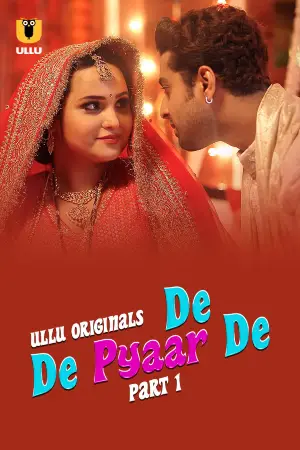 De De Pyaar De – Part 1 (2025) Ullu Season 1 Episode 1